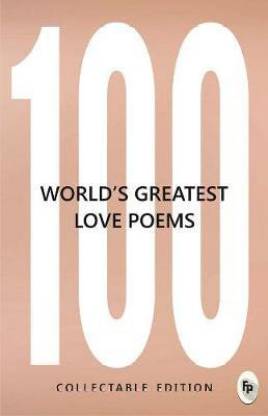 100 World?s Greatest Love Poems