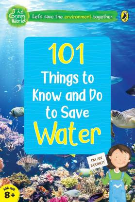 101 Things To Know And Do: Let?S Save Water