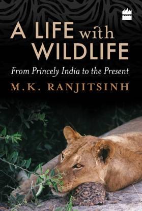 "A Life with Wildlife:From Princely India to the
Present"