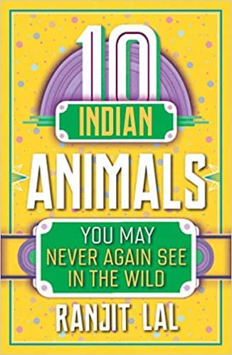 10 INDIAN ANIMALS YOU MAY NEVER AGAIN SEE IN THE WILD