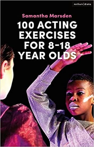 100 Acting Exercises For 8-18 Year Olds