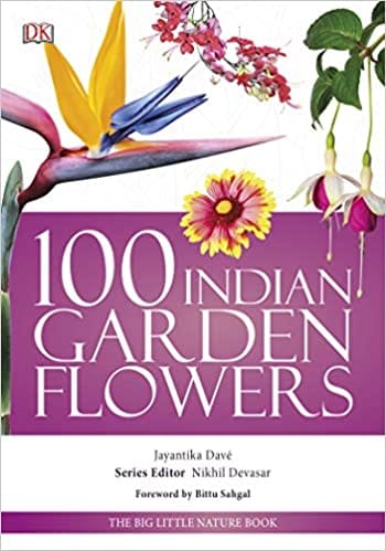 100 Indian Garden Flowers :Big Little Nature Companion (Lead Title)