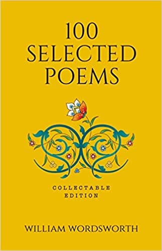 100 Selected Poems, William Wordsworth: Collectable Hardbound edition(Fingerprint)