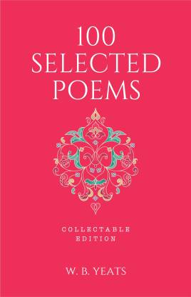 100 Selected Poems, W. B. Yeats: Collectable Hardbound Edition