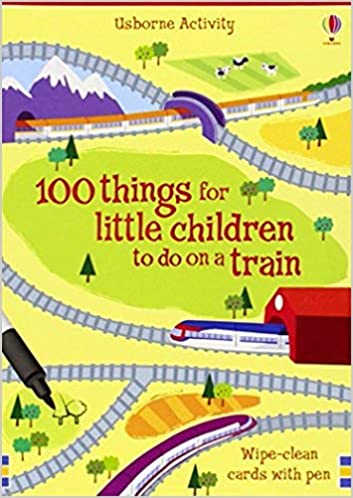 100 Things For Little Children To Do On A Train