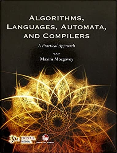 Algorithms, Languages, Automata, and Compilers-A Practical Approach?