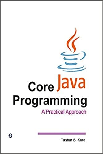 Core Java Programming- A Practical Approach