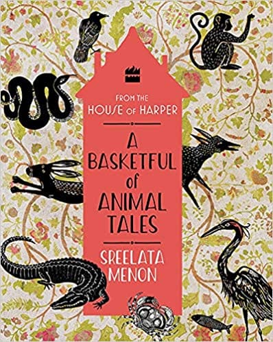 A Basketful Of Animal Tales - Stories From The Panchatantra