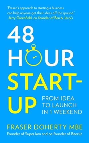 48-Hour Start-up : From idea to launch in 1 weekend