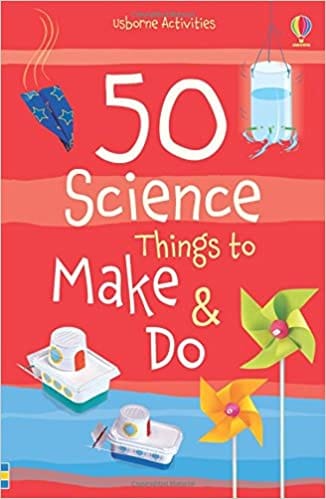 50 SCIENCE THINGS TO MAKE & DO