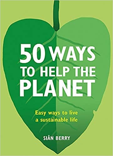 50 WAYS TO HELP THE PLANET