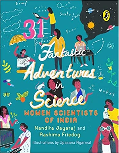 31 Fantastic Adventures In Science: Women Scientists Of India