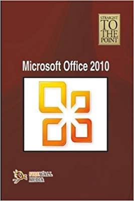 Straight To The Point - Microsoft Office 2010