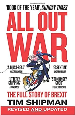 ALL OUT WAR -The Full Story of How Brexit Sank Britain?s Political Class