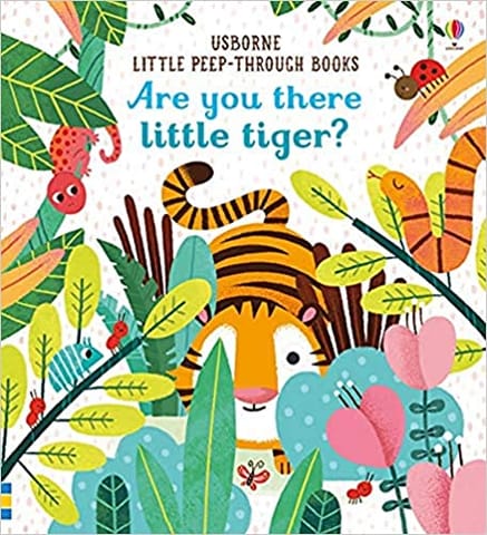 Are You There Little Tiger? (Little Peep-Through Books)