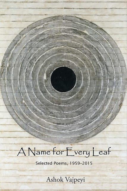 A Name for Every Leaf:Selected Poems, 1959-2015