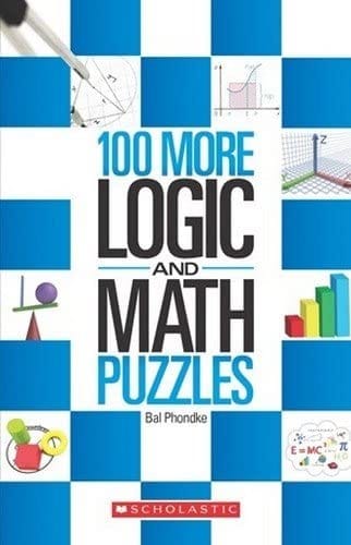 100 MORE LOGIC AND MATHS PUZZLES