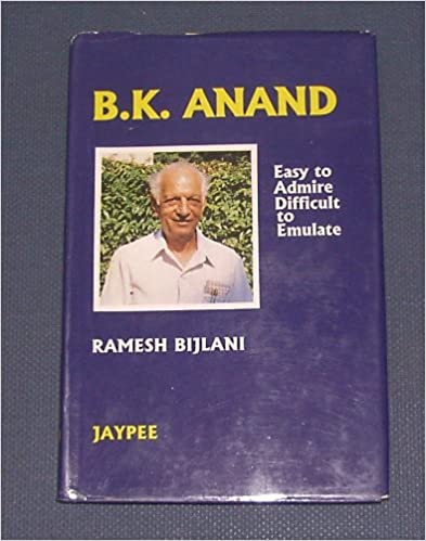 Bk Anand: Easy To Admire, Difficult To Emulate