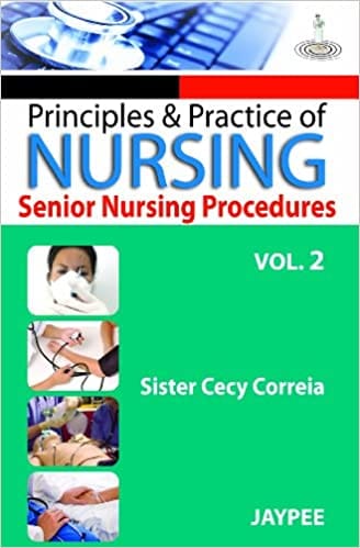 Principles & Practice Of Nursing Senior Nursing Proced.Vol.2