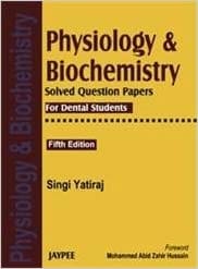 Physiology & Biochemistry Solved Question Papers For Dental Students Returns Not Accepted""