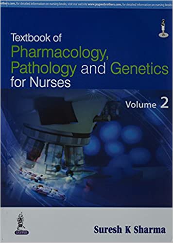 Textbook Of Pharmacology, Pathology And Genetics For Nurses (2Vols)