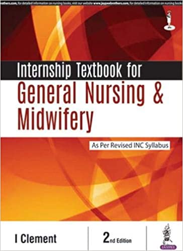 Internship Textbook For General Nursing & Midwifery As Per Revised Inc Syllabus