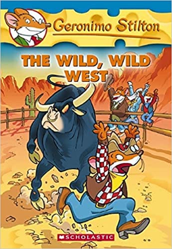 GERONIMO STILTON  21 THE WILD WILD WEST