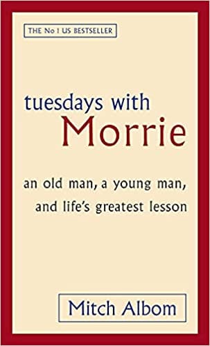 TUESDAYS WITH MORRIE