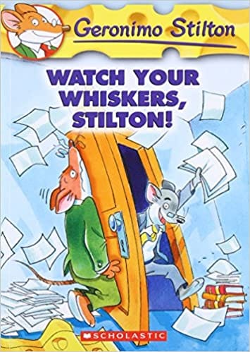 GERONIMO STILTON 17 WATCH YOUR WHISKERS STILTON