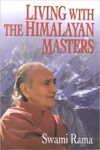 LIVING WITH THE HIMALAYAN MASTERS