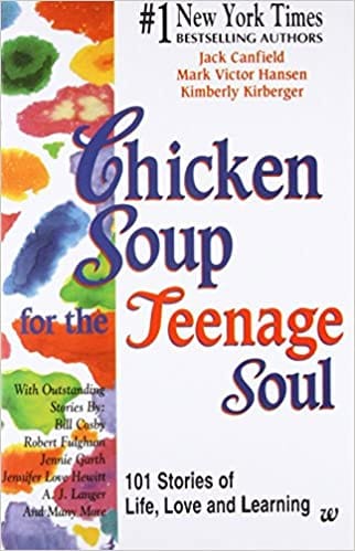 Chicken Soup For The Teenage Soul