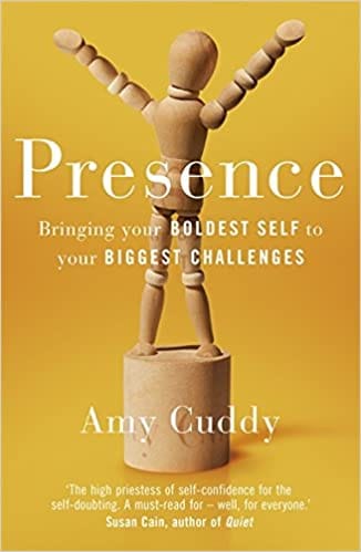 Presence: Bringing Your Boldest Self To Your Biggest Challenges