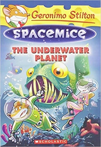 Geronimo Stilton Spacemice #6: The Underwater Planet