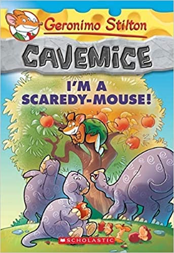 Geronimo Stilton Cavemice#07 Im A Scaredy-Mouse!