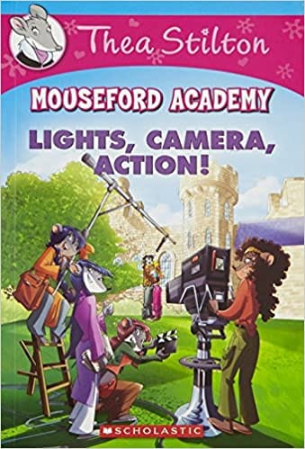 Thea Stilton Mouseford Academy#11: Lights Camera Action!