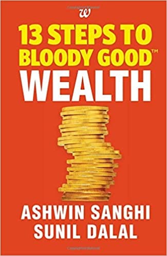 13 Steps To Bloody Good Wealth