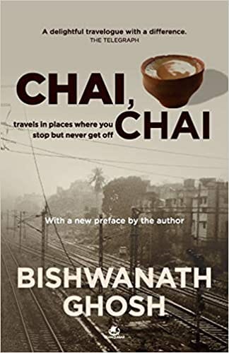 Chai Chai  : Travels In Places Where You Stop But Never Get Off 1