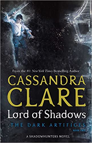 Lord Of Shadows (The Dark Artifices)