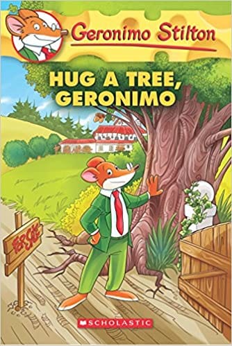 Hug A Tree, Geronimo (Geronimo Stilton #69)