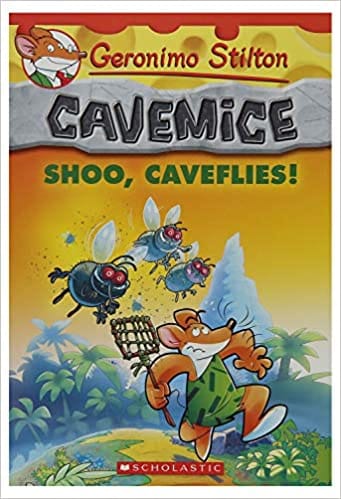 Shoo, Caveflies! (Geronimo Stilton Cavemice #14)