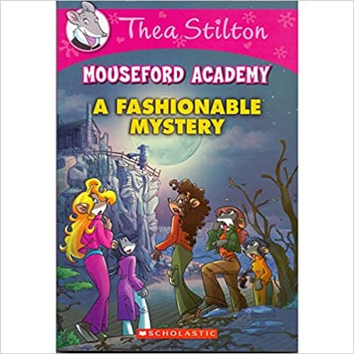 Thea Stilton Mouseford Academy #8: A Fashionable Mystery