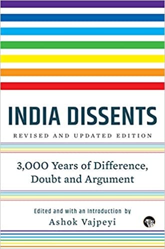 India Dissents: 3,000 Years Of Difference, Doubt And Argument