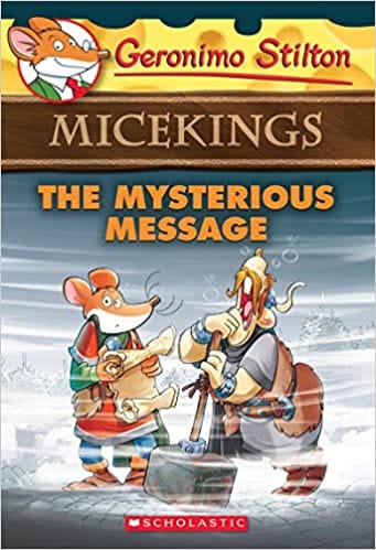 The Mysterious Message (Geronimo Stilton Micekings #5)