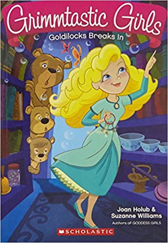 Grimmtastic Girls 6: Goldilocks Breaks In