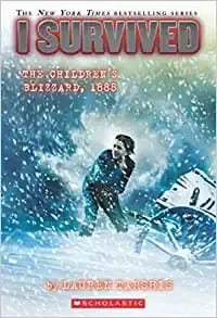 I Survived #16: I Survived The Childrens Blizzard, 1888