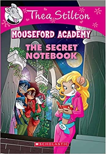 Thea Stilton Mouseford Academy#14 The Secret Notebook