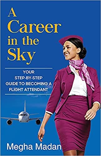 A Career In The Sky: Your Step-By-Step Guide To Becoming A Flight Attendant