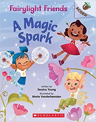 Fairylight Friends #1: A Magic Spark (An Acorn Book)