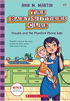 Baby-Sitters Club #2: Claudia And The Phantom Phone Calls (Netflix Edition)