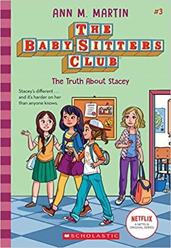 Baby-Sitters Club #3: The Truth About Stacey (Netflix Edition)